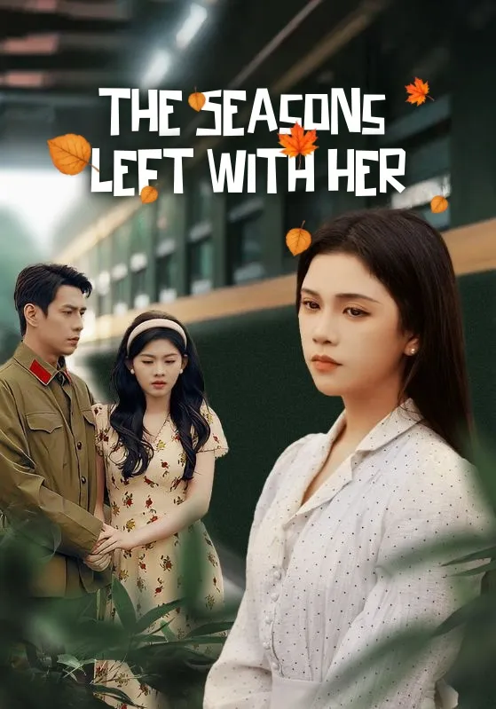 The Seasons Left With Her